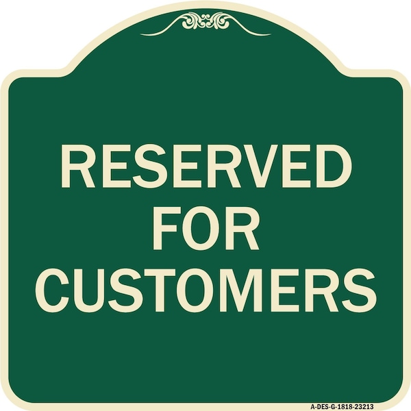 Reserved for Customers Heavy-Gauge Aluminum Architectural Sign, 18" x 18", G-1818-23213